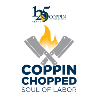 Coppin Chopped - Soul of Labor: A Culinary Tribute to African American Workers